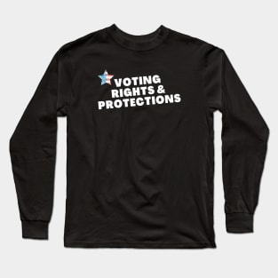 Voting Rights and Protections Long Sleeve T-Shirt